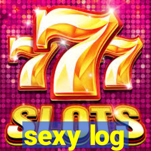 sexy log